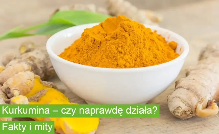 Kurkumina - Czy naprawdę działa? Prawda o suplementacji