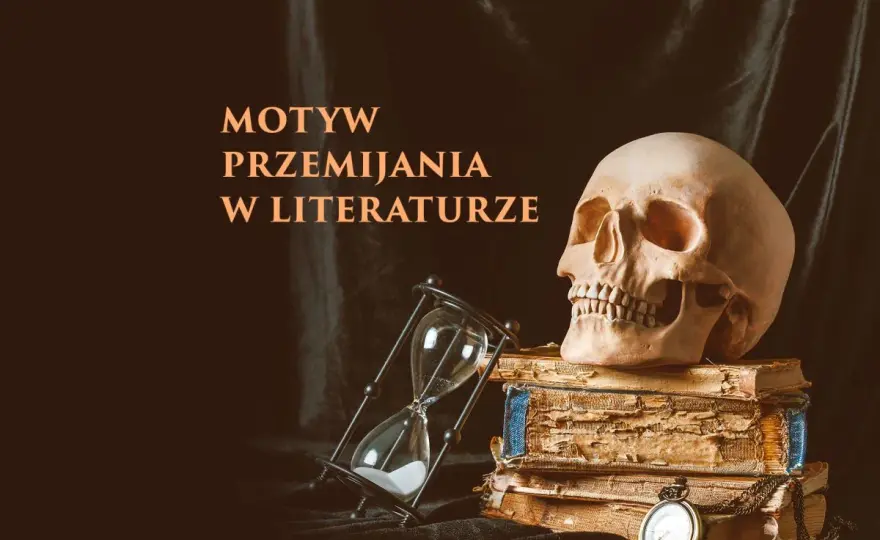 Przemijanie w literaturze i filozofii - Jak je czytać?