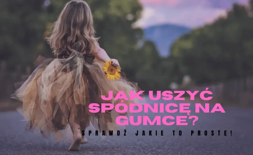 Szycie spódnicy na gumce: prosty przewodnik krok po kroku