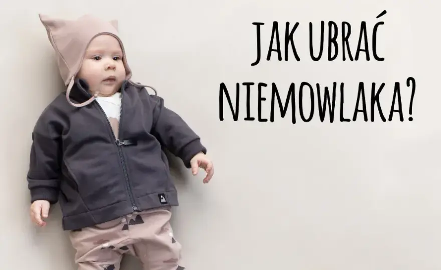 Jak poprawnie ubrać 2 tygodniowe dziecko na spacer - kompletny poradnik