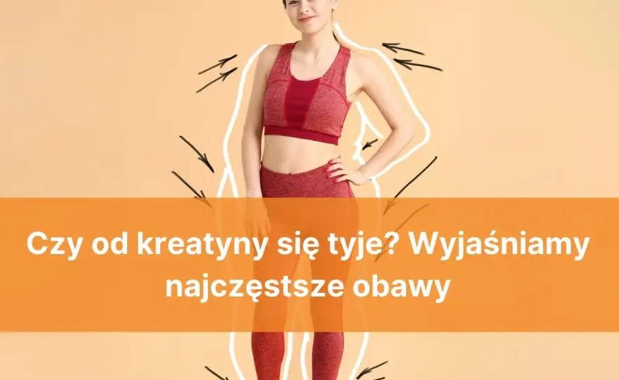 Kreatyna a waga - Czy po kreatynie się tyje? Rozwiewamy wątpliwości