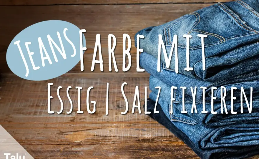 Neue Jeans mit Essig waschen - So bleibt die Farbe!
