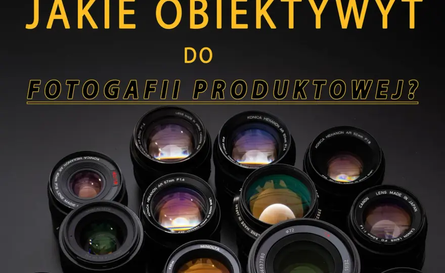 Jakie obiektywy wybrać? Porównanie typów, zastosowań i najlepszych opcji dla każdego fotografa