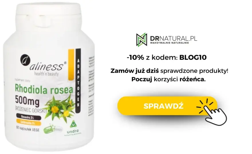Różeniec górski - właściwości, dawkowanie i jak wybrać suplement?