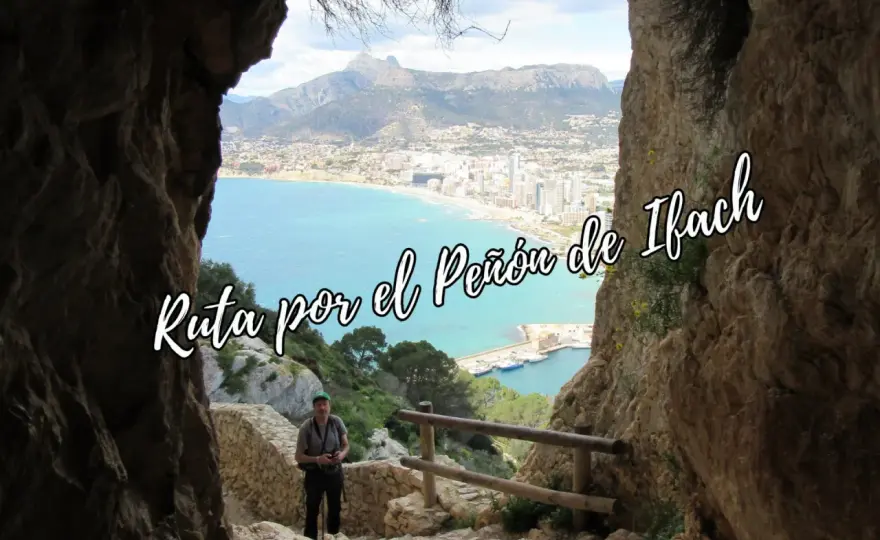 Peñón de Ifach - ¿Cómo subir y disfrutar la ruta en Calpe?