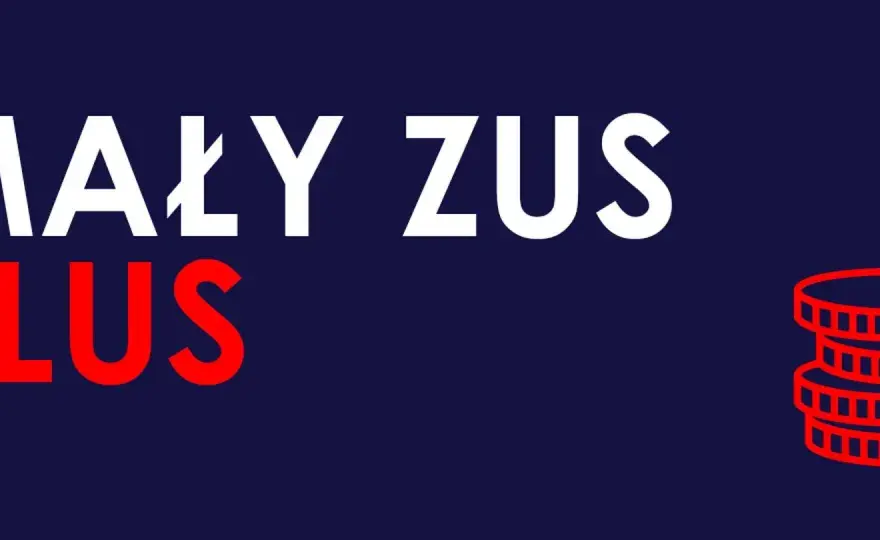 Mały ZUS Plus - Jak oszczędzić i nie stracić świadczeń?