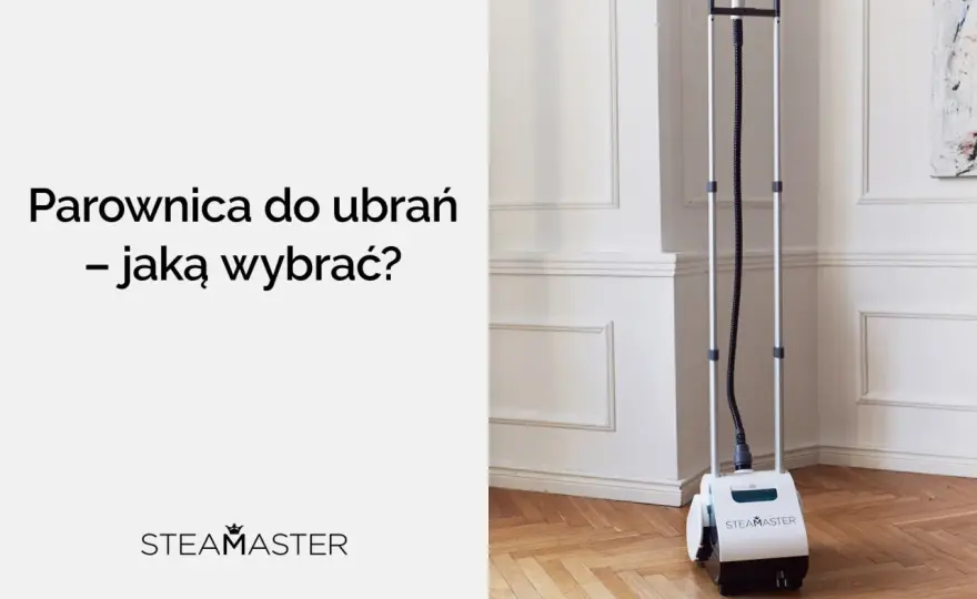Jaka parownica do ubrań? Wybierz idealną poradnik eksperta