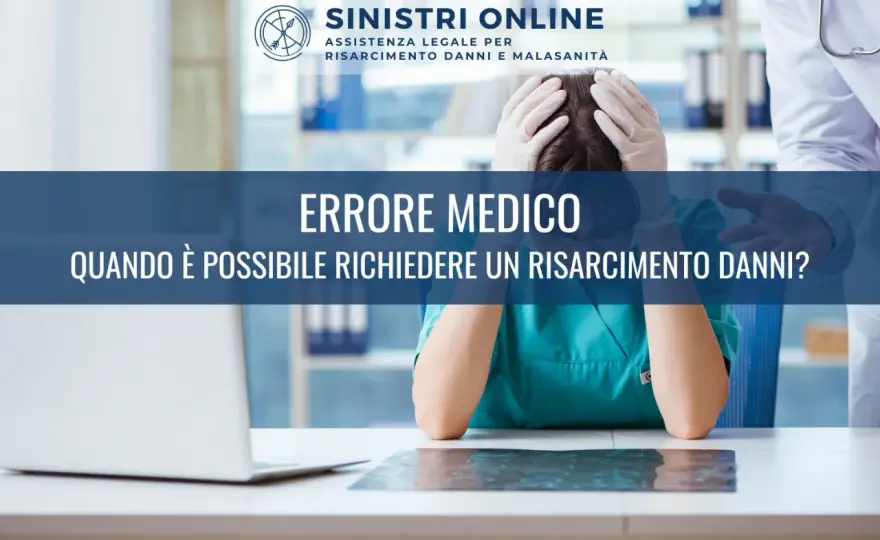 Errore medico: quando hai diritto al risarcimento?