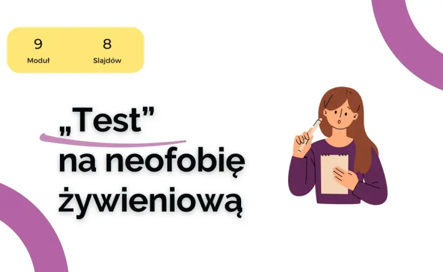 Neofobia żywieniowa - Jak interpretować test i co dalej?