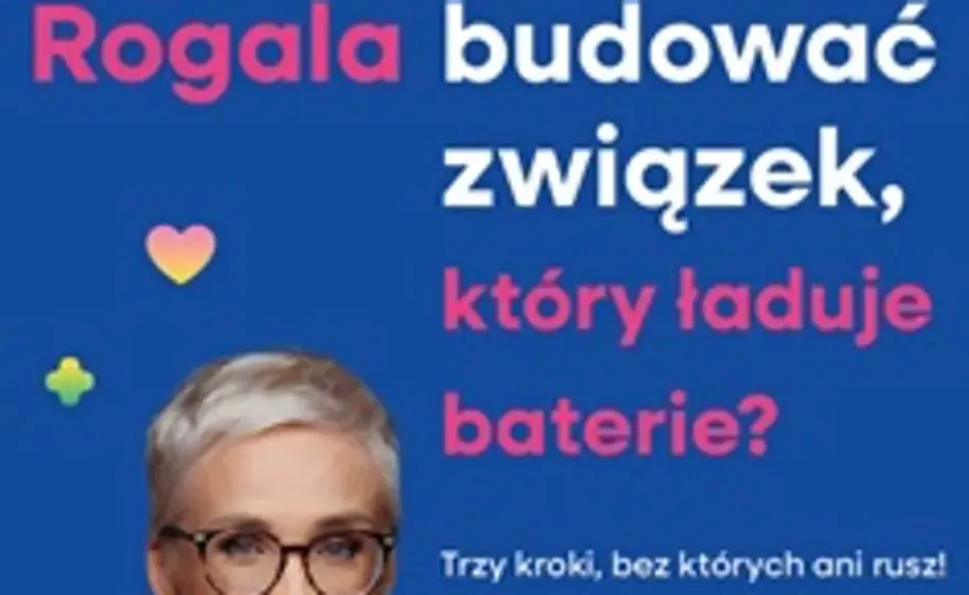Jak budować relacje z mężczyzną? Bez gier i zbędnych napięć