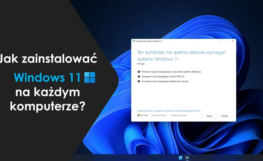 Instalacja Windows 11 - Jak zrobić to dobrze? Poradnik