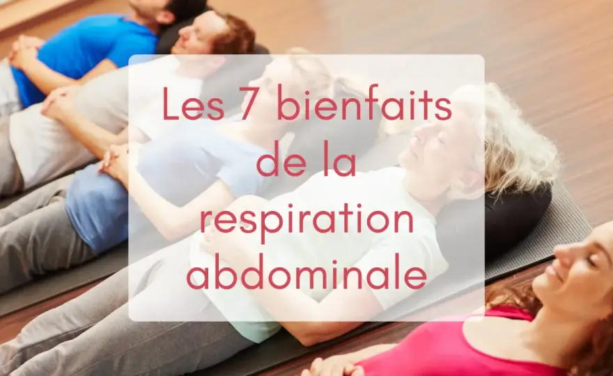 Respiration abdominale - 7 bienfaits pour le stress et le dos