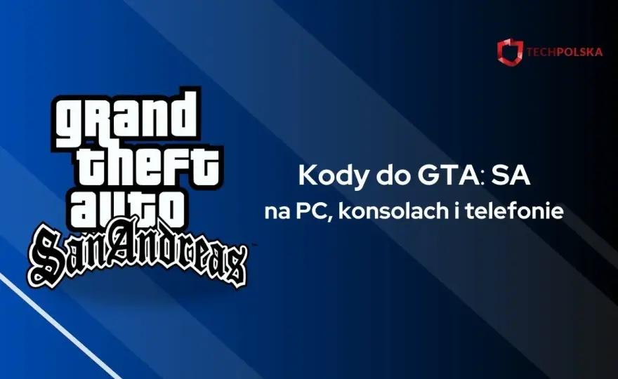 Kody GTA San Andreas - Najlepsze cheaty i porady!