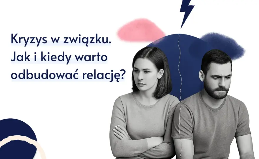 Kryzys w związku - rozpoznaj, zrozum, odbuduj relację
