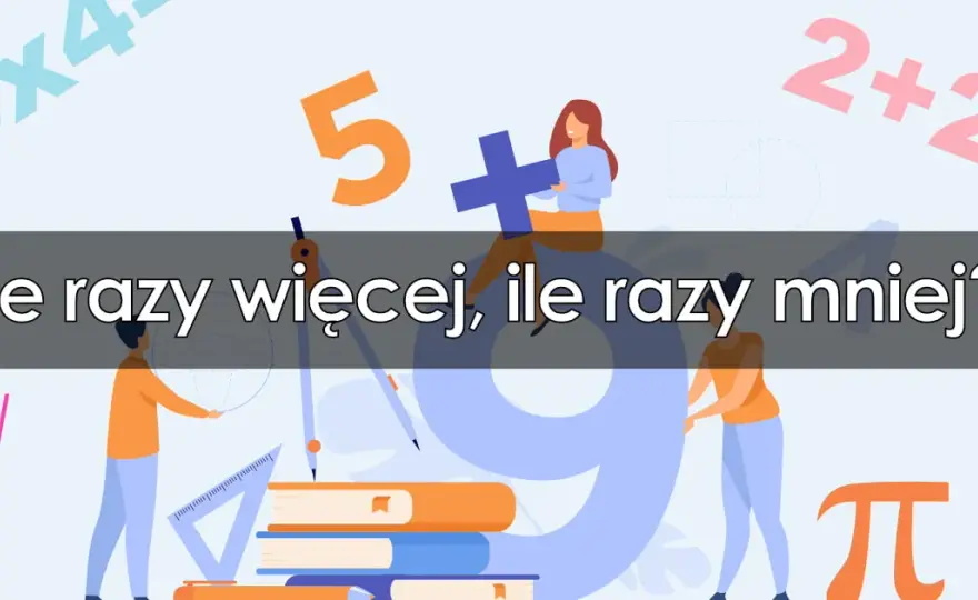 Jak obliczyć ile to jest 2 razy więcej: prosty sposób na trudne obliczenia