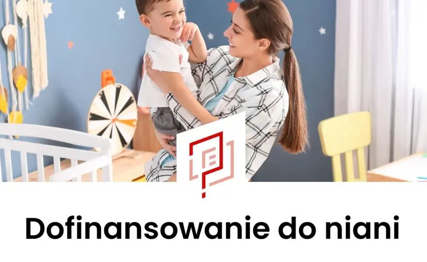 Dofinansowanie do niani ile wynosi? Sprawdź, ile możesz zyskać