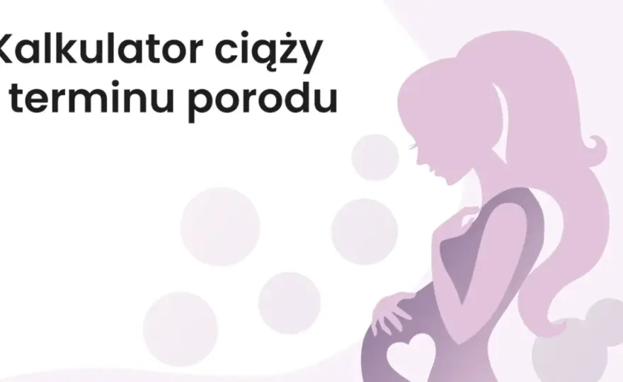 Termin porodu - Oblicz, skoryguj, zaplanuj ciążę!