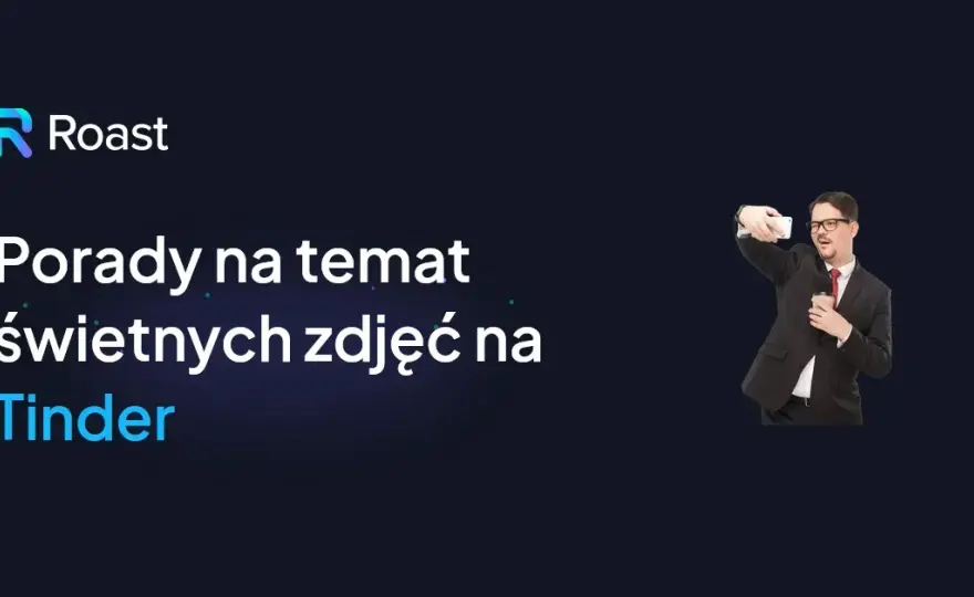 Zdjęcia na Tindera: Jak Przyciągnąć Uwagę i Zdobyć Więcej Matchy