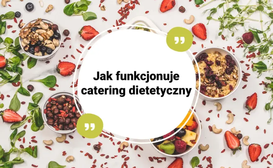 Catering dietetyczny – co to jest i jak może zmienić Twoje życie
