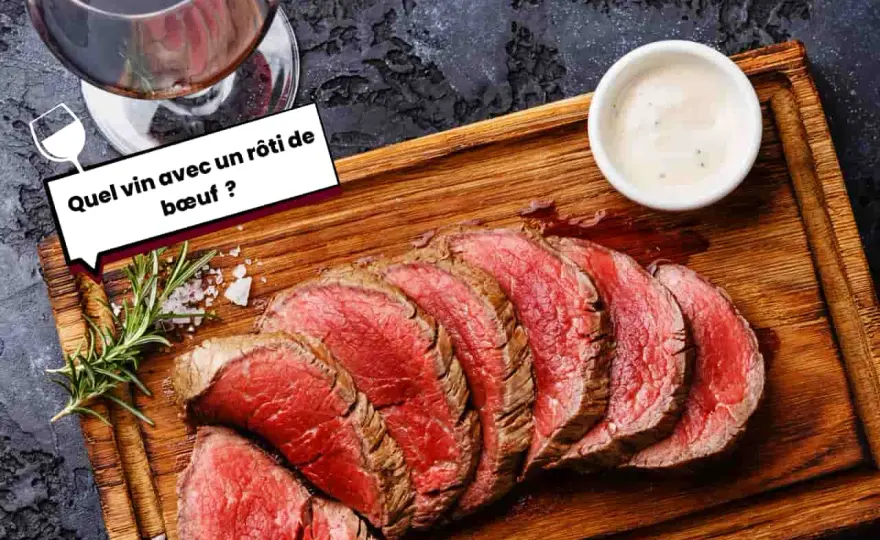 Quel vin avec un rôti de bœuf - Le guide parfait