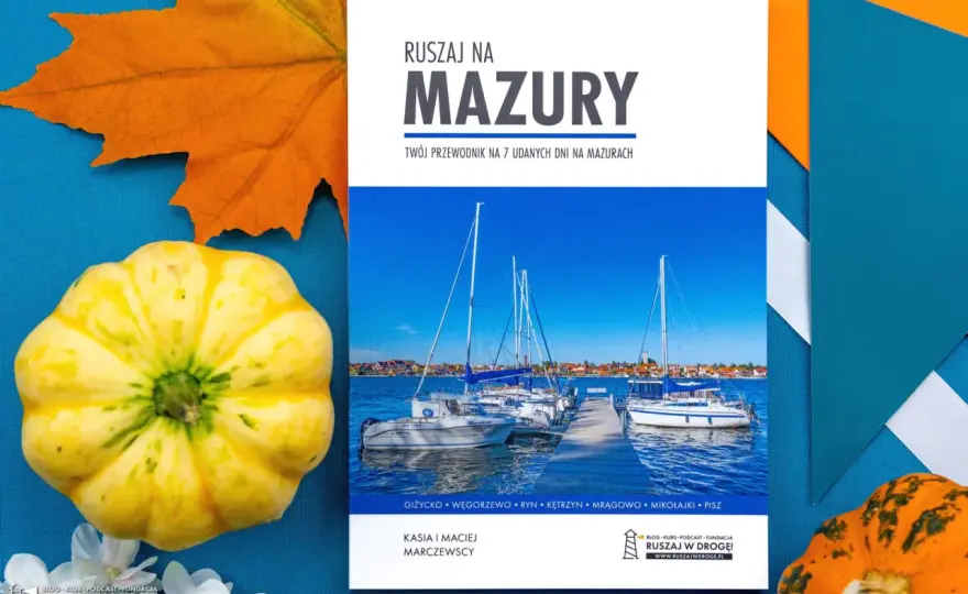 Mazury - Jak zaplanować udany wyjazd? Przewodnik krok po kroku