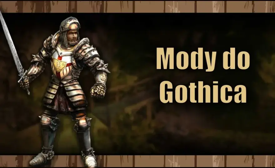 Najlepsze mody do Gothic 2 - Który wybrać i jak uniknąć błędów?