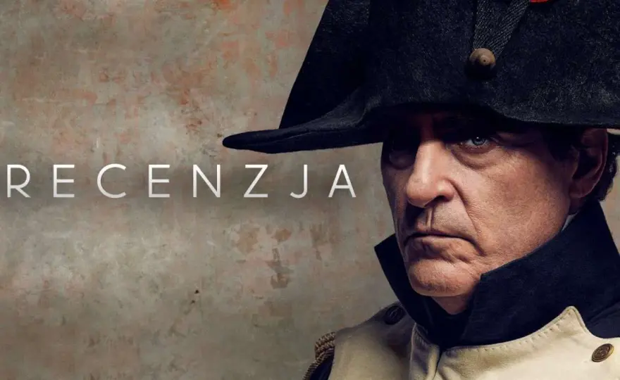 Napoleon: recenzja filmu - epickie widowisko czy fikcja?