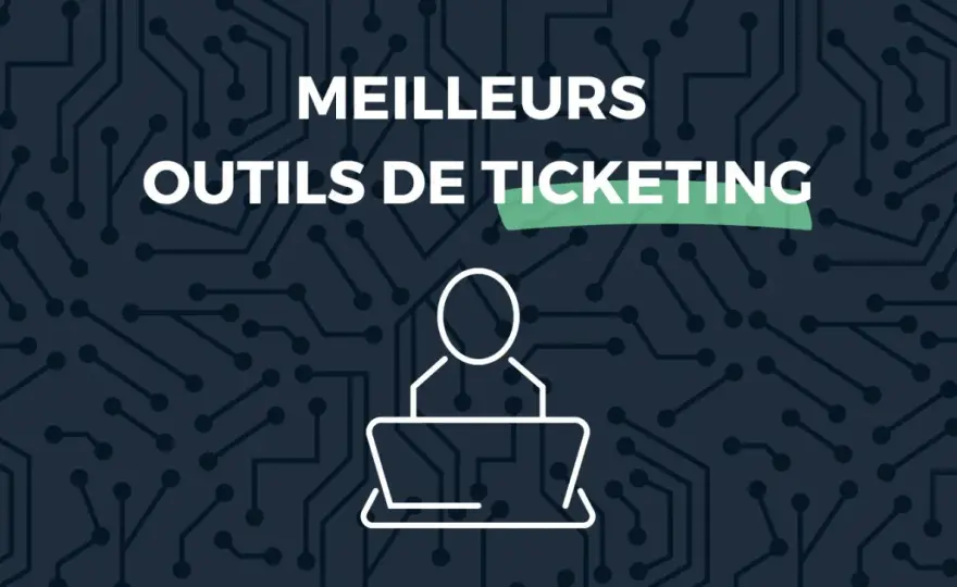 Ticketing gratuit - Lequel choisir pour un support client efficace ?