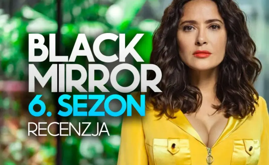 Czarne Lustro Sezon 6: Premiera, odcinki, obsada, recenzje