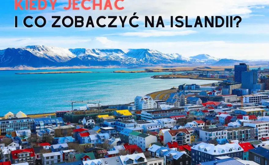 Pogoda na Islandii - kiedy najlepiej jechać i co spakować?