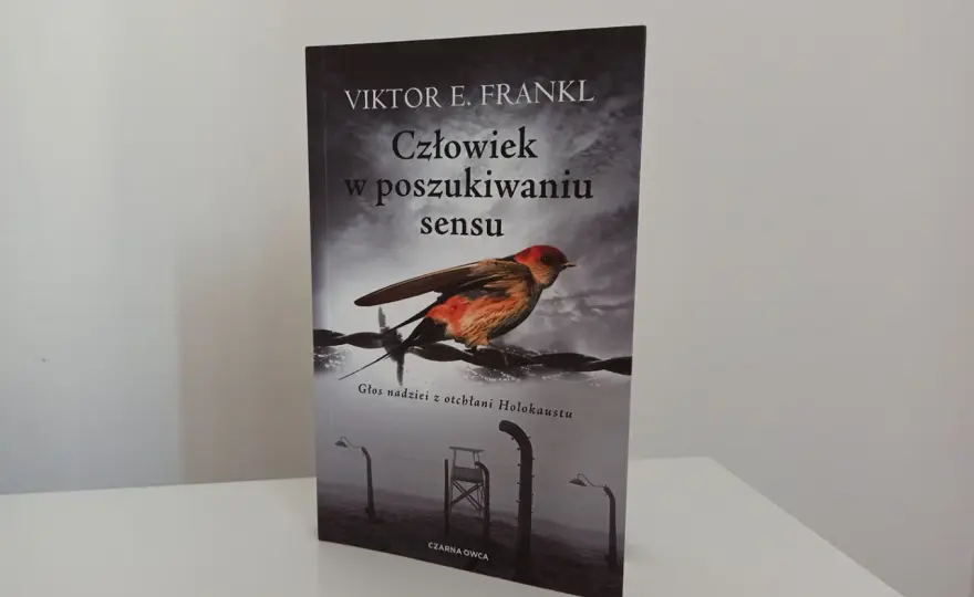 Człowiek w poszukiwaniu sensu - Frankl i logoterapia dziś