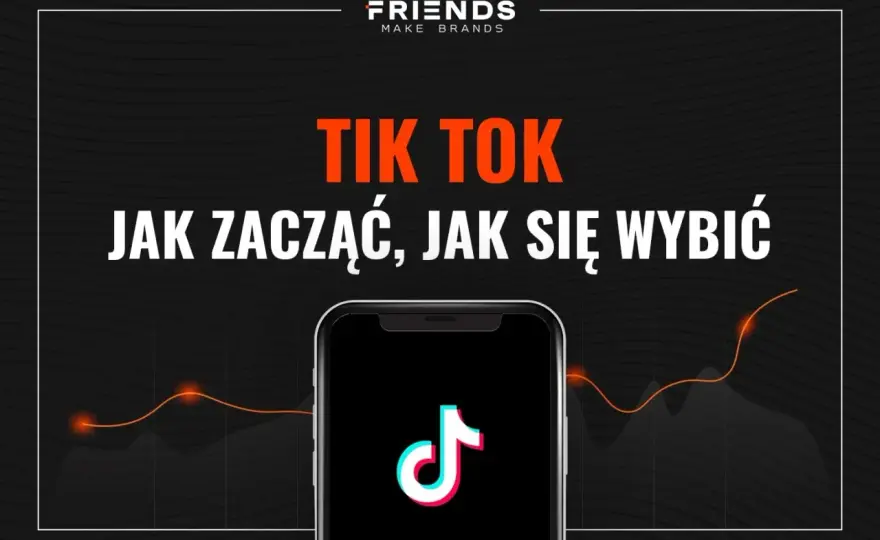 Jak wybić się na TikToku - Skuteczne metody i plan na 30 dni