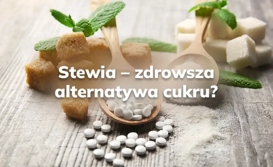 Stewia - wzdęcia i skutki uboczne. Jak bezpiecznie zastąpić cukier?