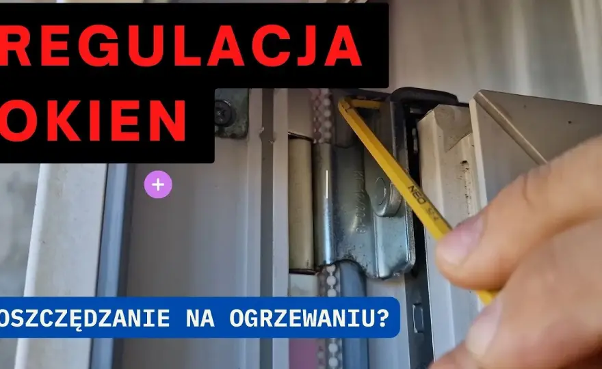 Regulacja okna uchylnego: Zrób to sam i oszczędź!
