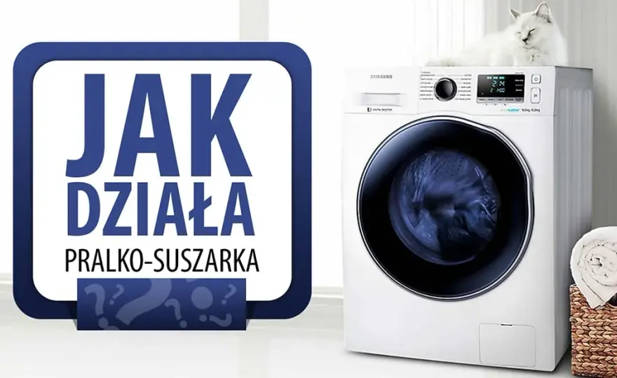 Jak działa pralko-suszarka? Sekret suszenia w 1 urządzeniu