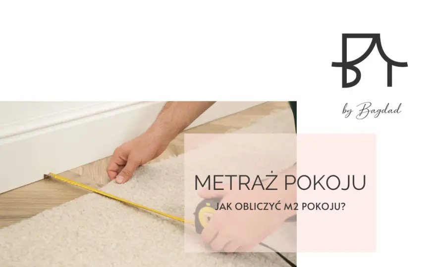 Jak obliczyć metraż pokoju? Prosty przewodnik krok po kroku