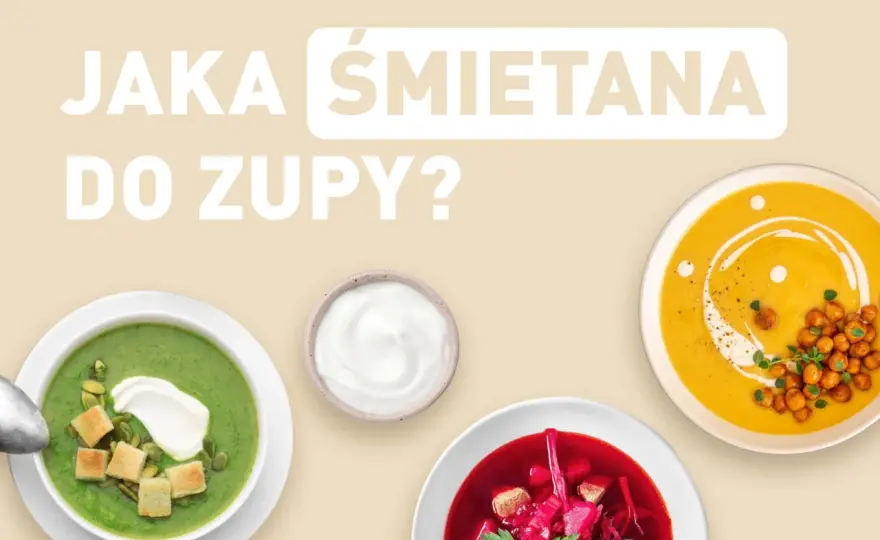 Jaką śmietanę do zupy, żeby się nie zważyła: uniknij grudek i problemów