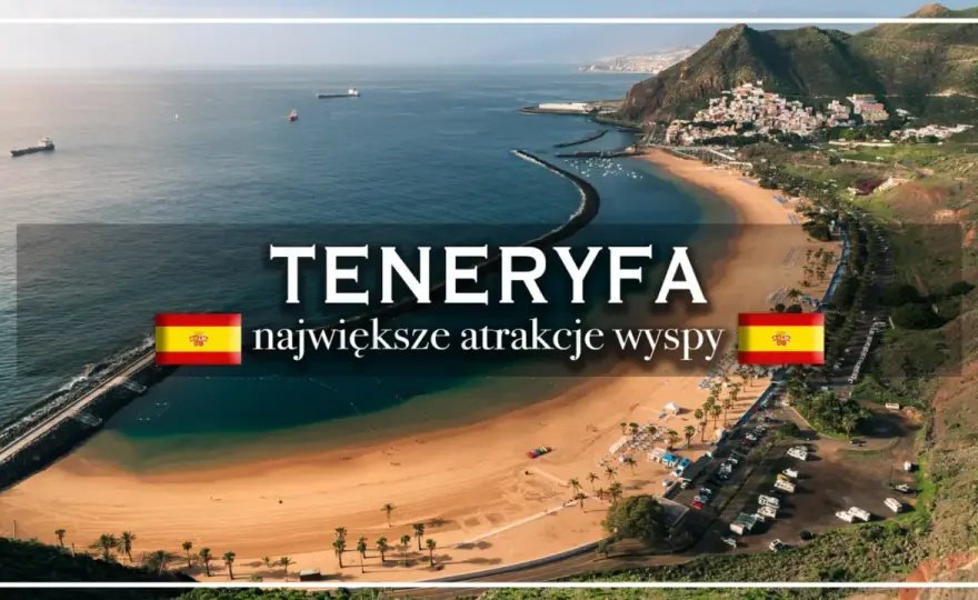 Teneryfa - Plan zwiedzania na 5 dni, który działa!