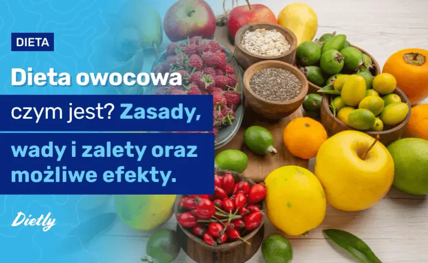 Dieta owocowa ile się chudnie? Fakty o utracie wagi i ryzyku