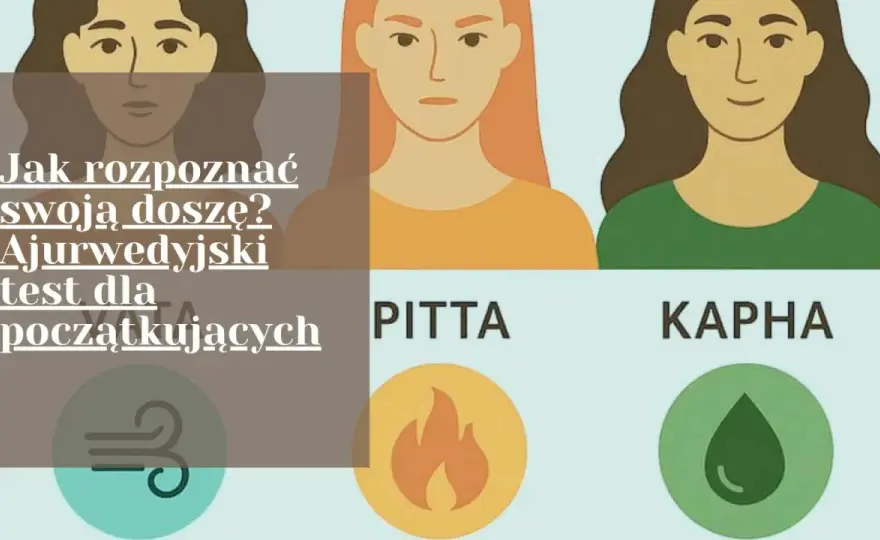Ajurweda w praktyce - dosze, rytm dnia i równowaga