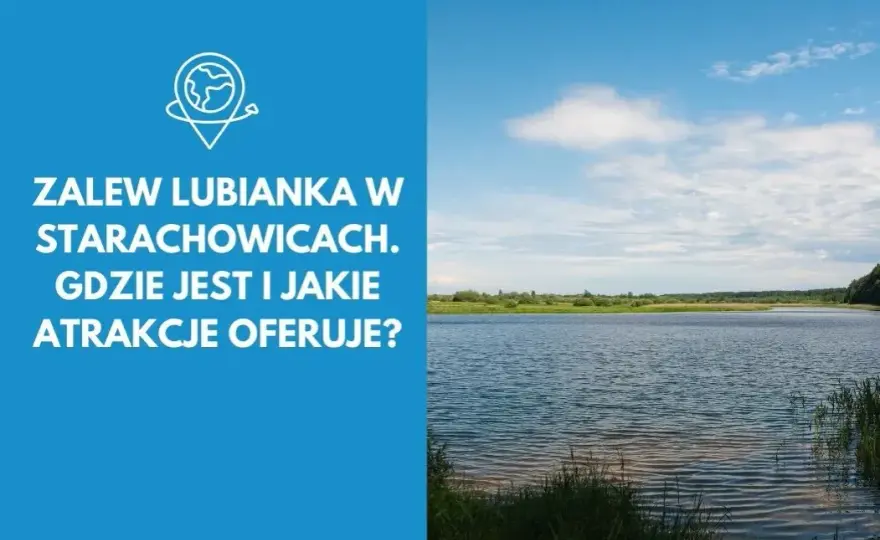 Najlepsze atrakcje w Starachowicach, które musisz zobaczyć