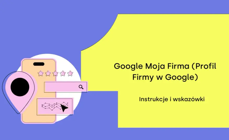 Pozycjonowanie wizytówki Google - Jak skutecznie wygrywać w Mapach?