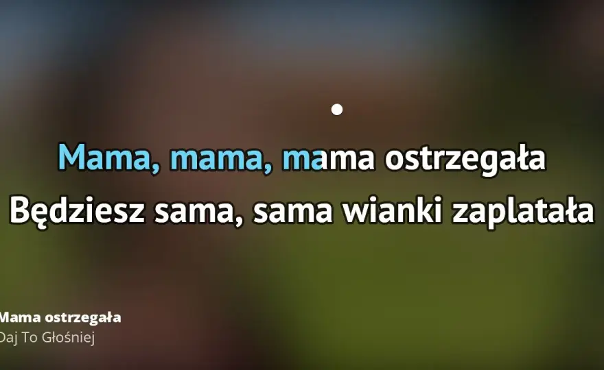 Mama ostrzegała - prawda o tajemniczym utworze, który podbija serca