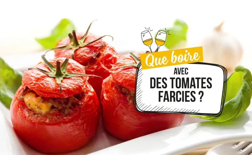 Quel vin avec les tomates farcies - Le guide parfait