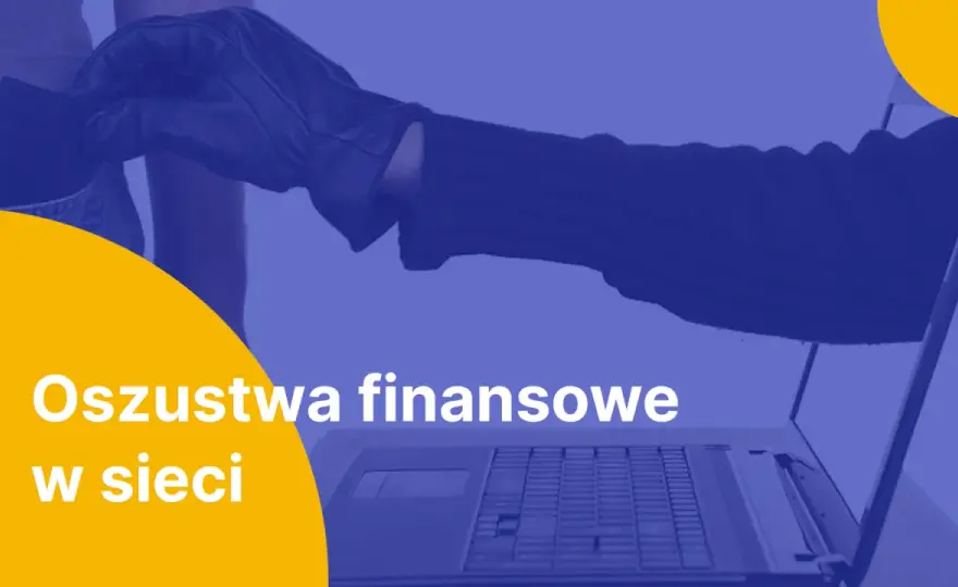 Oszustwa finansowe - Jak się bronić i chronić pieniądze?