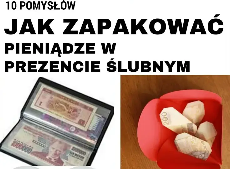 W co zapakować pieniądze na prezent ślubny – kreatywne pomysły na opakowanie
