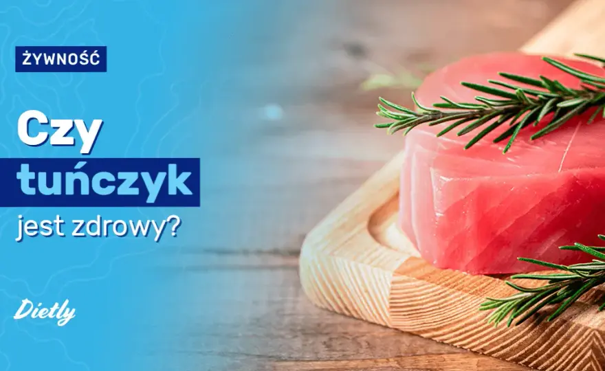 Czy tuńczyk jest zdrowy dla serca i mózgu - poznaj prawdę o tej rybie
