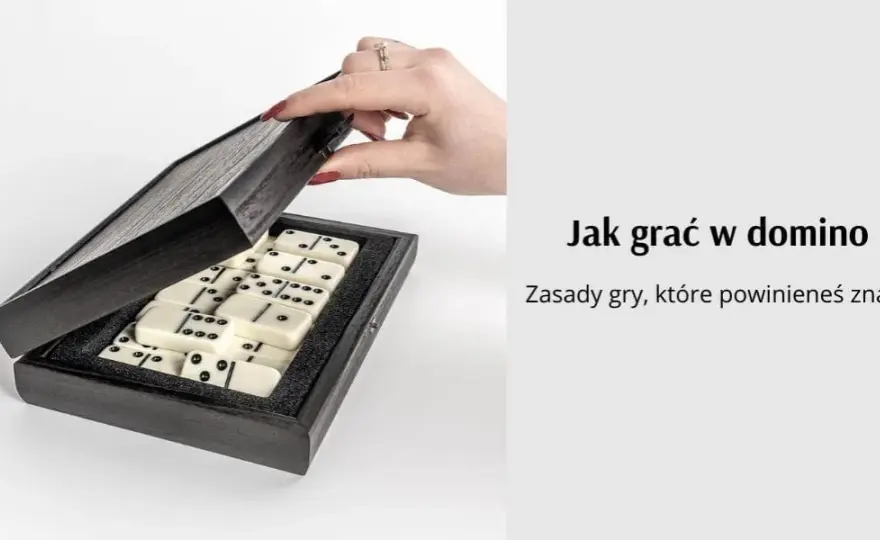 Jak się gra w domino? Poznaj kompletne zasady i rozpocznij zabawę