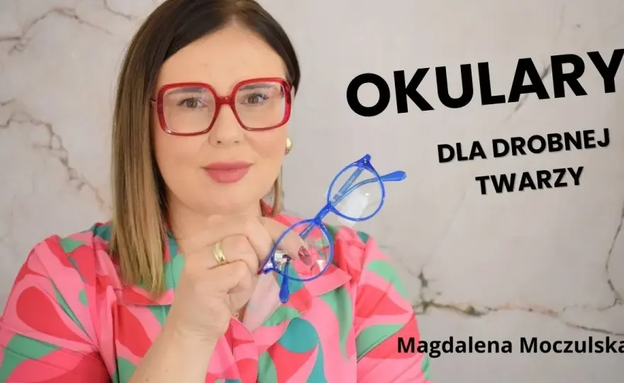 Jakie oprawki do drobnej twarzy? Odkryj idealne modele dla siebie