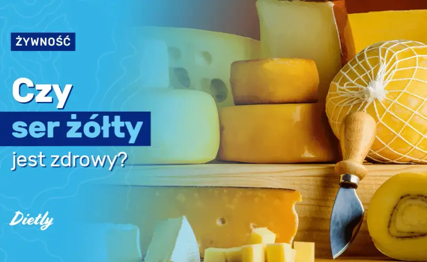 Czy ser żółty jest zdrowy? Odkryj jego wartości odżywcze i zagrożenia